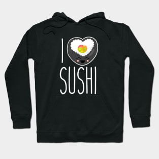 I Love Sushi | Japanese Sushi Lover Shirt for People Who Like Fish Hoodie